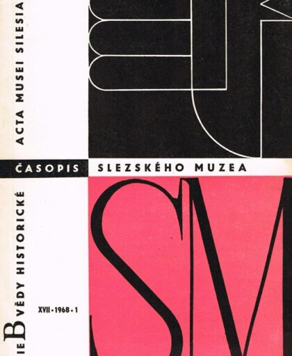 Časopis Slezského muzea: Acta Muzei Silesiae XVII/1