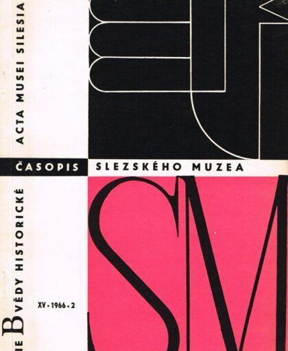 Časopis Slezského muzea: Acta Muzei Silesiae XV/2