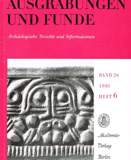 Ausgrabungen und Funde, Band 26 - 1981 Heft 6