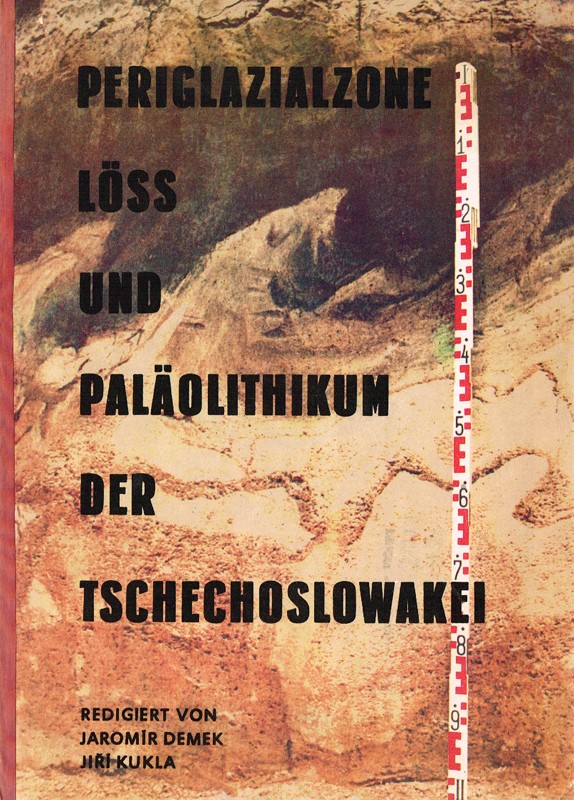 Periglazialzone, Löss und Paläolithikum der Tschechoslowakei