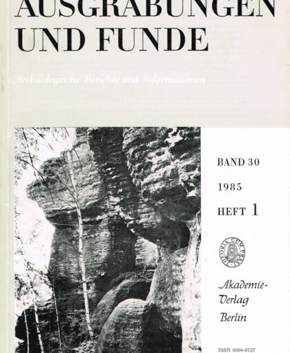 Ausgrabungen und Funde, Band 30 - 1985 Heft 1