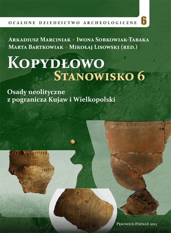 Kopydłowo, stanowisko 6. Osady neolityczne z pogranicza Kujaw i Wielkopolski