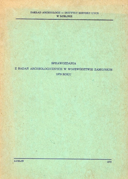 Sprawozdania z badań archeologicznych w województwie zamojskim 1979 rok