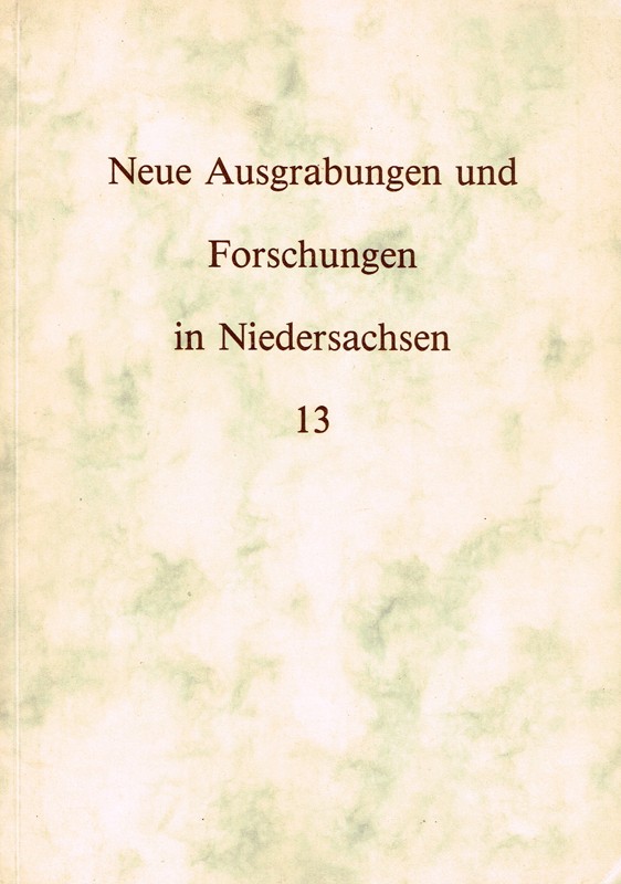 Neue Ausgrabungen und Forschungen in Niedersachsen. Band 13