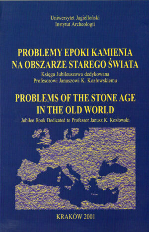 Problemy epoki kamienia na obszarze Starego Świata = Problems of the Stone Age in the Old World